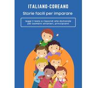 Storie facili per imparare italiano-coreano leggi il testo e rispondi alle domande per bambini stranieri, principianti: Strategie per la lettura e la ... Reading Comprehension Worksheets for Kids