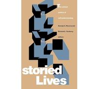 Storied Lives - The Cultural Politics of Self Understanding