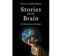 Stories and the Brain: The Neuroscience of Narrative