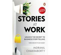 Stories At Work: Unlock the Secret to Business Storytelling