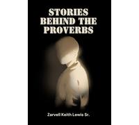 Stories Behind the Proverbs: Proverbs that Preach