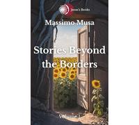 Stories Beyond the Borders: The borders we carry within: 21 short stories, 147 questions, for personal transformation