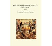 Stories by American Authors (Volume 4) (Classic Books)
