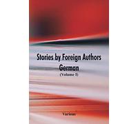 Stories by Foreign Authors: German: (Volume I)