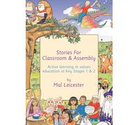 Stories for Classroom and Assembly: Active Learning in Values Education at Key Stages One and Two