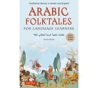 Stories for Language Learners Ser.: Arabic Folktales for Language Learners : ...