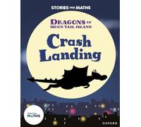 Stories for Maths: Oxford Reading Level 7: Crash Landing