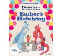 Stories for Maths: KS1 – Ember's Hatchday (Mass, capacity and temperature) – Oxford University Press