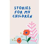 Stories for My Children (A Journal for Mum's)