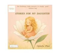 Stories for My Daughter: Whispers of Love Before Sleep: 1 (Stories for My Children)