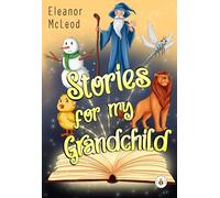 Stories for my Grandchild