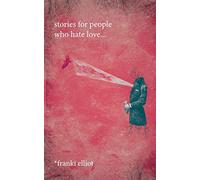 stories for people who hate love...