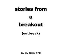 Stories from a Breakout: Out Break