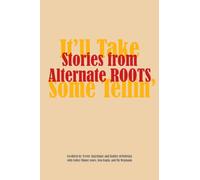 Stories from Alternate ROOTS : It'll Take Some Tellin'