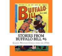 Stories From Buffalo Bill #6: Classic Western Comics from the 1950s