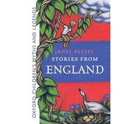 Stories from England (Oxford Children's Myths and Legends) (Retellings, myths and legends)