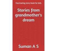 Stories from grandmother's dream: Fascinating story book for kids