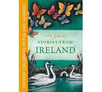 Stories from Ireland (Oxford Children's Myths and Legends) (Retellings, myths and legends)