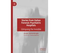 Stories from Italian Forensic Psychiatric Hospitals: Glimpsing the Invisible