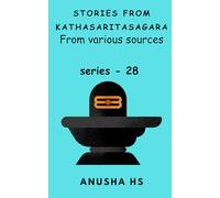 Stories from Kathasaritasagara series -28: from various sources