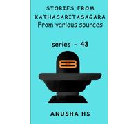 Stories from Kathasaritasagara series - 43: from various sources