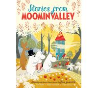 Stories from Moominvalley A Beautiful Collection of Three Moomin Stories the New