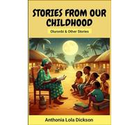 STORIES FROM OUR CHILDHOOD: (Oluronbi & Other Stories)
