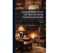 Stories From Over the Sea [Tr. From Various Authors]