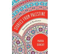 Stories from Palestine: Narratives of Resilience