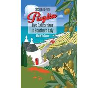 Stories From Puglia: Two Californians in Southern Italy