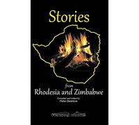 Stories from Rhodesia and Zimbabwe