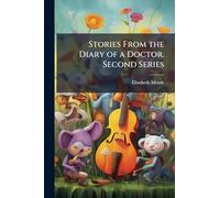 Stories From the Diary of a Doctor. Second Series