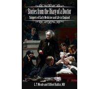 Stories from the Diary of a Doctor: Snippets of Early Medicine and Life in England