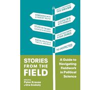 Stories from the Field - A Guide to Navigating Fieldwork in Political Science