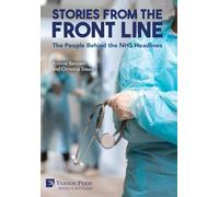 Stories from the Front Line: The People Behind the NHS Headlines: The People Behind the NHS Headlines (Series in Sociology)
