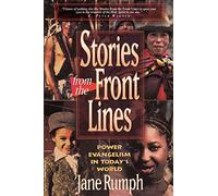 Stories from the Front Lines: Power Evangelism in Today's World