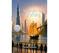 Stories from the Future (Positive Futurism)