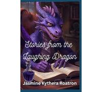 Stories From the Laughing Dragon: Volume 1