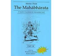 Stories from the Mahabharata: A Sanskrit Coursebook for Intermediate Level: A Sanskrit Language Course (Part 3)