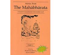 Stories from the Mahabharata: A Sanskrit Coursebook for Intermediate Level: A Sanskrit Language Course (Part 1)