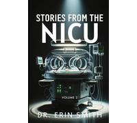 Stories From The NICU: Volume 2