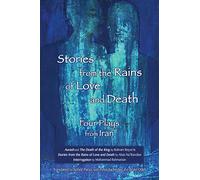 Stories from the Rains of Love and Death: Four Plays from Iran