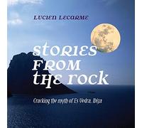 Stories from the Rock: Cracking the myth of Es Vedra, Ibiza