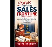 Stories from the Sales Frontline: Lessons and Encounters from a Lifetime in Direct Sales: 3 (The Sales Frontline Series)