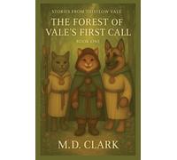 Stories from Thistlow Vale-Book One: The Forest of Vale's First Call: 1
