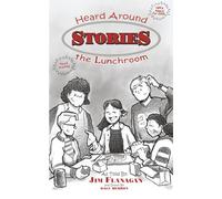 Stories Heard Around the Lunchroom
