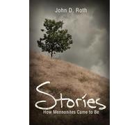 Stories: How Mennonites Came to Be