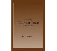 Stories I Never Told Grandma