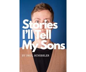 Stories I'll Tell My Sons: A Father's Essays About Failures