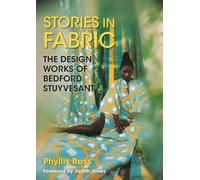 Stories in Fabric : The Design Works of Bedford Stuyvesant
